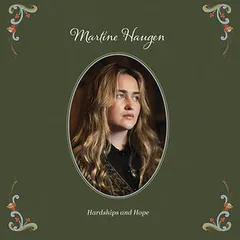 Martine Haugen Hardships And Hope (LP)