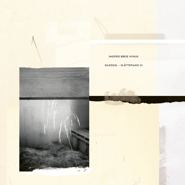 Ingfrid Breie Nyhus Silkegul - Slåttepiano III (LP) 
