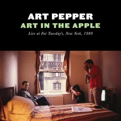 Art Pepper Art In The Apple: Live At Fat… (2CD)
