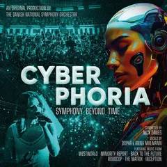 Danish National Symphony Orchestra Cyberphoria - Symphony Beyond Time (CD)