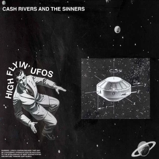 Cash Rivers And The Sinners High Flyin' UFOs (LP)
