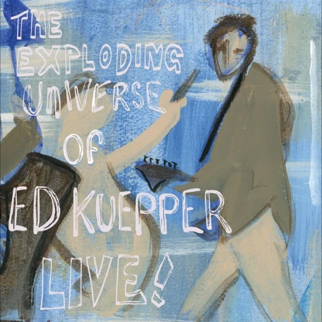 Ed Kuepper The Exploding Universe Of… (2LP) 