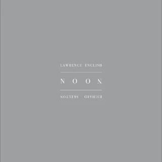 Richard Skelton &amp; Lawrence English Noon (LP)