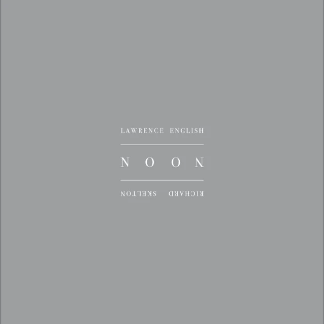 Richard Skelton & Lawrence English Noon (LP) 