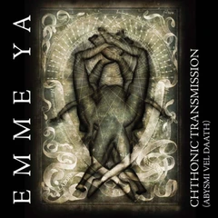Emme Ya Chthonic Transmission (CD)