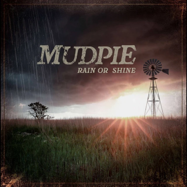 Mudpie Rain Or Shine (CD) 