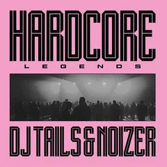 DJ Tails &amp; Noizer Hardcore Legends (LP)