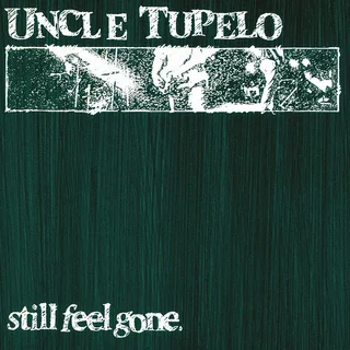 Uncle Tupelo Still Feel Gone (LP)