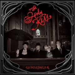 The Holy Kiss Gunslinger EP (12"+7'')