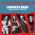 Coloured Balls Liberate Rock - Singles And More… (2LP)