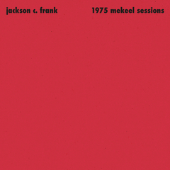 Jackson C. Frank 1975 Mekeel Sessions (12")
