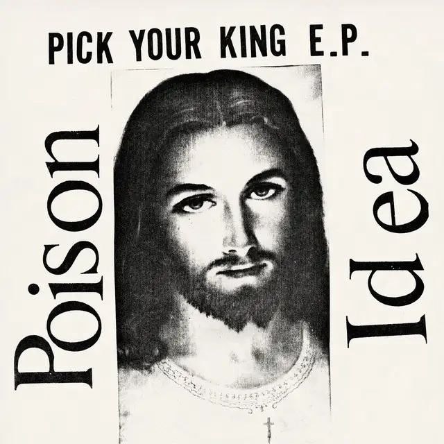 Poison Idea Pick Your King E.P. (LP) 