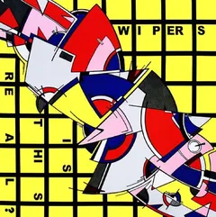 Wipers Is This Real? (LP)