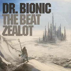 Doctor Bionic The Beat Zealot - LTD (LP)