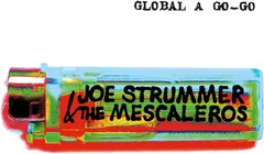 Joe Strummer &amp; The Mescaleros Global A Go-Go: 25th Anniversary (2LP)