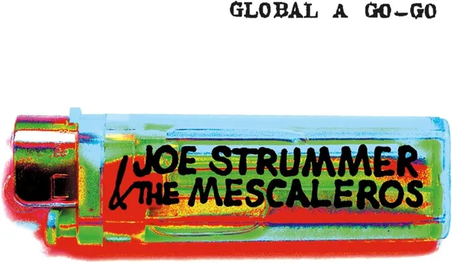 Joe Strummer & The Mescaleros Global A Go-Go: 25th Anniversary (2LP) 