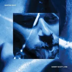 Danny Scott Lane Martini Shot (LP)