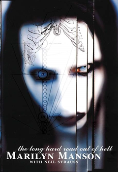Marilyn Manson The Long Hard Road Out Of Hell (BOK)