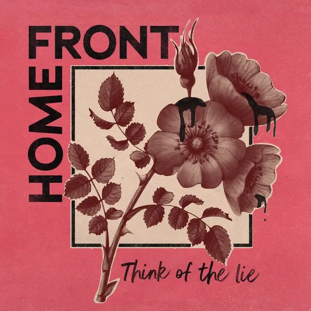 Home Front Think Of The Lie (LP) 