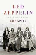 Bob Spitz Led Zeppelin: The Biography (BOK)