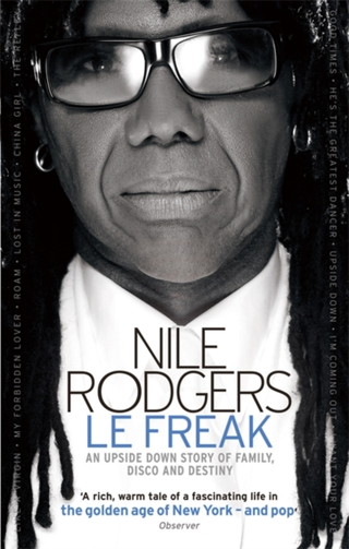 Nile Rodgers Le Freak: An Upside Down Story… (BOK)