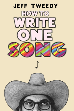 Jeff Tweedy How To Write One Song (BOK)