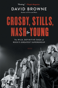 David Browne CSNY: The Wild, Definitive Saga… (BOK)