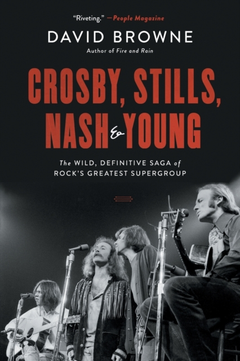 David Browne CSNY: The Wild, Definitive Saga… (BOK)