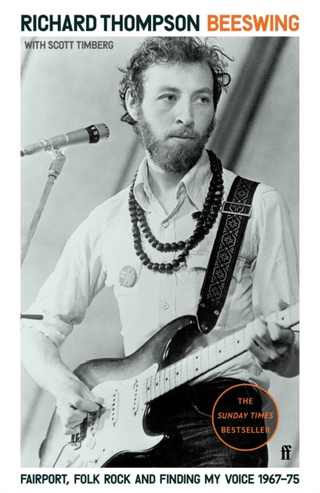 Richard Thompson Beeswing: Fairport, Folk Rock… (BOK)