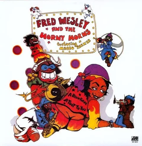 Fred Wesley A Blow For Me, A Toot For You - LTD (LP) 