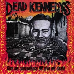 Dead Kennedys Give Me Convenience Or Give Me… (LP)