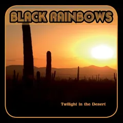 Black Rainbows Twilight In The Desert - LTD (LP)