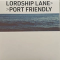 Port Friendly Lordship Lane - LTD (LP)