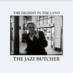 The Jazz Butcher Highest In The Land (LP)