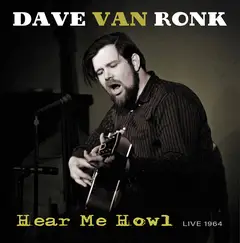 Dave Van Ronk Hear Me Howl: Live 1964 - RSD (LP)