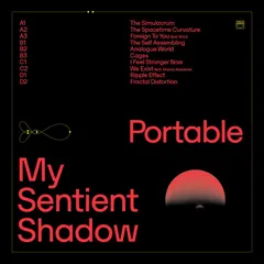 Portable My Sentient Shadow (2LP)