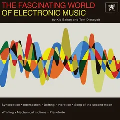Tom Dissevelt &amp; Kid Baltan The Fascinating World Of Electronic…(LP)