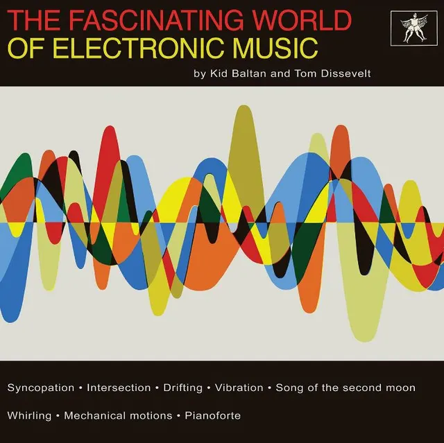 Tom Dissevelt & Kid Baltan The Fascinating World Of Electronic…(LP) 