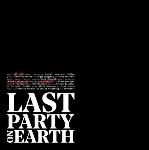 Hifiklub/Duke Garwood/J.M. Bossini Last Party On Earth - LTD (LP) 