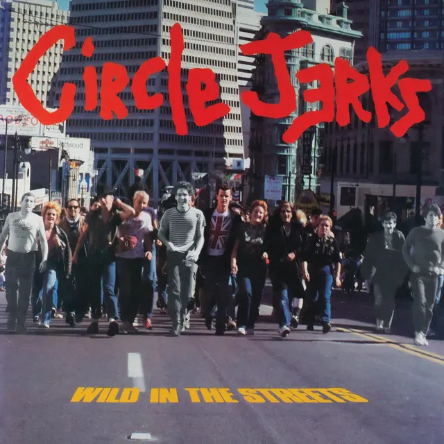 Circle Jerks Wild In The Streets: 40th… (LP) 