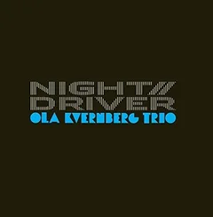 Ola Kvernberg Trio Night Driver (CD)