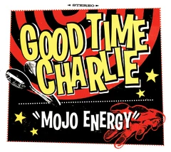 Good Time Charlie Mojo Energy (CD)