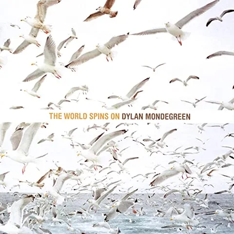 Dylan Mondegreen The World Spins On (CD) 