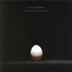 Lisa Dillan Vocal Improvisations (CD)
