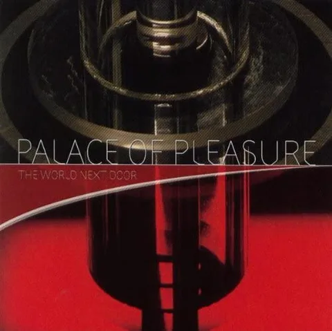 Palace Of Pleasure The World Next Door (CD) 