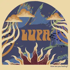 Lupa How Are You Feeling? (LP)
