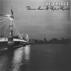 Thomas Leer &amp; Robert Rental The Bridge - LTD (LP)