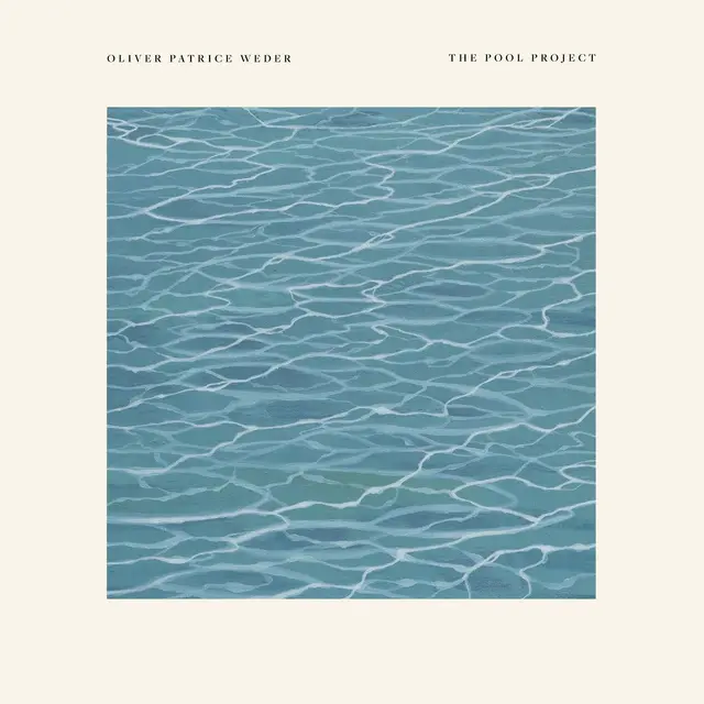 Oliver Patrice Weder The Pool Project (LP) 