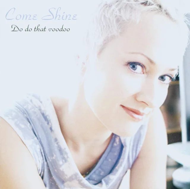 Come Shine Do Do That Voodoo (CD) 