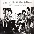 GG Allin &amp; The Jabbers 1980's Rock'N'Roll (LP)